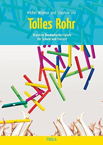 Tolles Rohr - Kreative Boomwhacker-Spiele für Schule und Freizeit 8